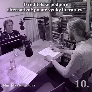 10. O ředitelské podpoře alternativně pojaté výuky literatury I