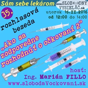 Sám sebe lekárom 35 - 2016-02-16 Ako sa zodpovedne rozhodnúť o očkovaní - 2. časť