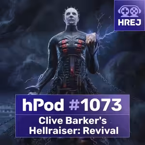 #hPod 1073 - Clive Barker's Hellraiser: Revival