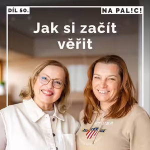 50. díl - Jak si začít věřit