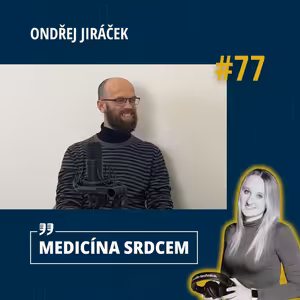 #77 Ondřej Jiráček - “ Zdravotní klauni nemusí vždycky rozesmávat. Někdy je potřeba situaci naopak zklidnit.”