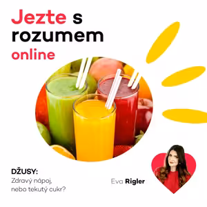 Džusy - Zdravý nápoj, nebo tekutý cukr?