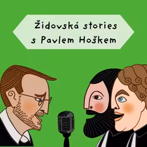 Židovská stories s Pavlem Hoškem - Chasidé a smysl života