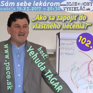 Sám sebe lekárom 102 - 2017-11-19 Ako sa zapojiť do vlastného liečenia