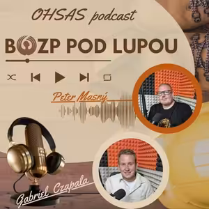 #BOZP pod lupou 45_ Bezpečnosť zreje s vínom a s Gabrielom a Petrom