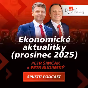 Ekonomické aktualitky - prosinec 2025 (Petr Šimčák, Petr Budinský)