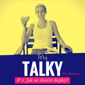 Jak se zbavit depky? - PTZŽ #2