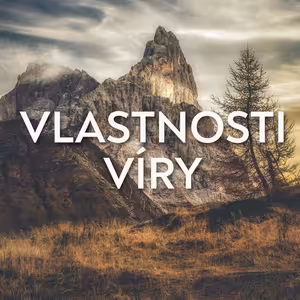 Sedm vlastností víry | Židům 11