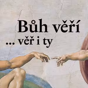 Bůh věří...věř i ty - Jindřich Novák (24.4.2022)