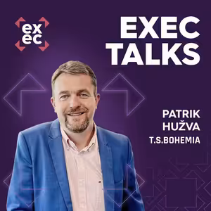 #40 exec talks: Patrik Hužva (CEO, T.S.BOHEMIA) – Růst v krizi, B2B akviziční strategie a zákony přírody platné v byznysu