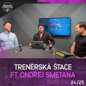 FOOTCAST #121 • Trenérská štace ft. Ondřej Smetana