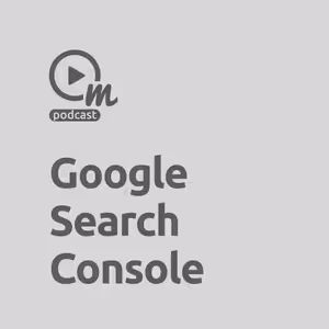 Jak se jednoduše orientovat v Google Search Console?