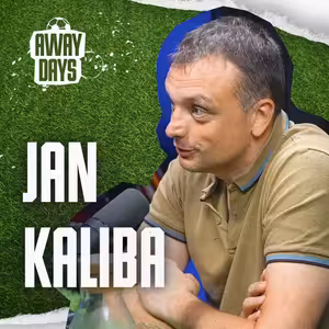 World Cup 2026: vedro, politika a všude daleko. Honza Kaliba | Away Days #91