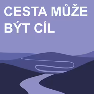 I cesta může byt cíl