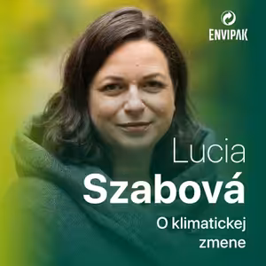 Znepokojená matka Lucia Szabová: Dnes už sme v stave klimatickej krízy