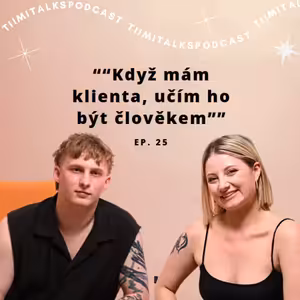 “Když mám klienta, učím ho být člověkem” - Tiimitalks EP.25, Sociální sítě ft. Šimon Heidenreich