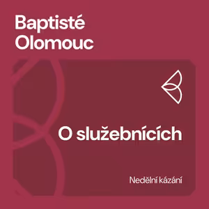 O služebnících (2.8.2026)