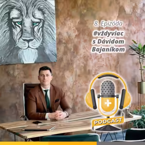#vždyviac s Dávidom Bajaníkom