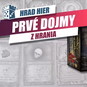 Hrad Hier: Škoda kouzla, které padne vedle - Prvé dojmy