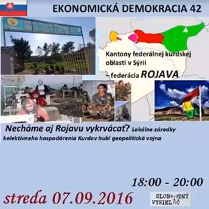 Ekonomická demokracia 42 - 2016-09-07 Necháme aj Rojavu vykrvácať?