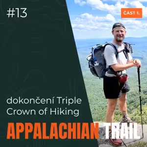 #13 Appalachian Trail - dokončení Triple Crown of Hiking - Pavel Sabela (část 1.)