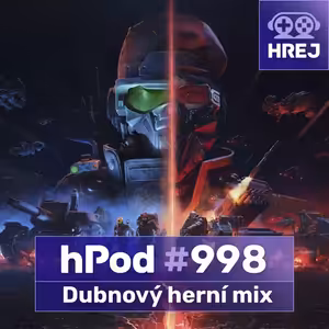 hPod #998 - Dubnový herní mix