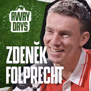 "Chtěl jsem být takový Leoš Mareš fotbalu." - Zdeněk Folprecht | Away Days #3