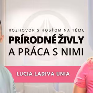 63# PRÍRODNÉ ŽIVLY A PRÁCA S NIMI - Lucia Ladiva (ESENCIE s Leom)