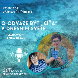 89. díl - Lenka Blaze: O odvaze být „Cíťa“ v dnešním světě