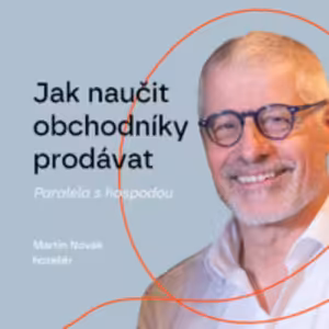 #109 – Jak naučit obchodníky prodávat / paralela s hospodou – Martin Novák