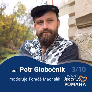 Petr Globočník. Zájem dětí se v Janově počítá, nejtěžší je budovat důvěru