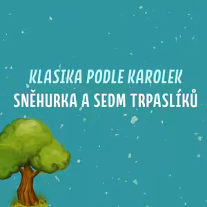 Klasika podle Karolek: Sněhurka a sedm trpaslíků