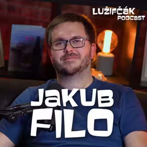 Lužifčák S2E30 Jakub Filo - Čím viac nezávislých médií, tým je to pre krajinu lepšie