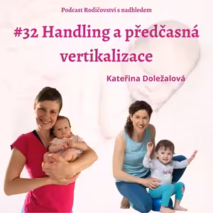 Handling a předčasná vertikalizace
