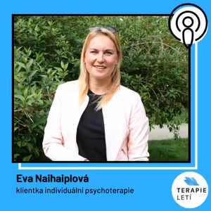 Terapie Letí #04: Eva Naihaiplová – V Kůži Pacienta