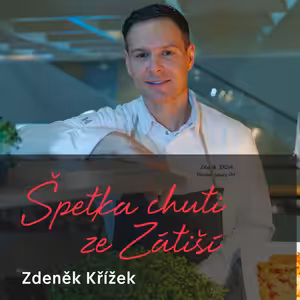 Zdeněk Křížek - z kuchyně Mandarin Oriental k vytváření nových konceptů