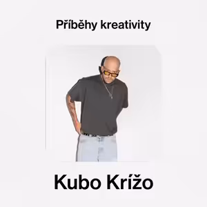 Příběhy kreativity - Kubo Krížo (fotograf)