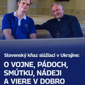 O vojne, pádoch, smútku, nádeji a viere v dobro