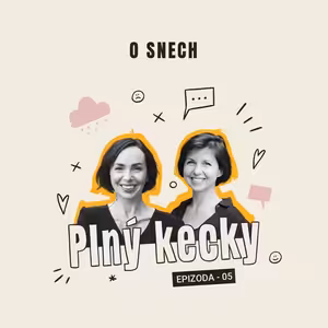 Plný Kecky | 5 | O snech