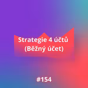 #154 Strategie 4 účtů (Běžný účet)