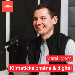 Marek Mencl - klimatická změna & digitál