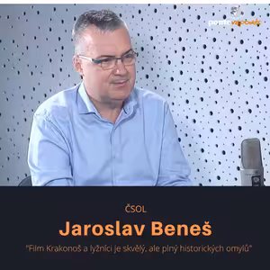 Jaroslav Beneš – ČsOL: Film Krakonoš a lyžníci je skvělý, ale plný historických omylů