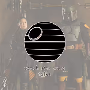 Czech Star Wars Talks | leden 2022 | Star Wars: The Book of Boba Fett díly 1 - 4, atd.