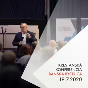 Jaroslav Kříž - Kresťanská konferencia 19.7.2020