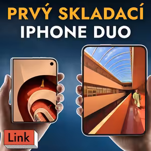 Skladací iPhone Duo prekvapil. No najväčšie prekvapenie prichystal Apple v počúvacích hodinkách