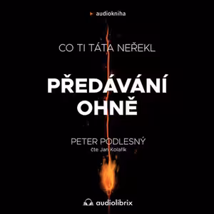 Předávání ohně (Peter Podlesný)