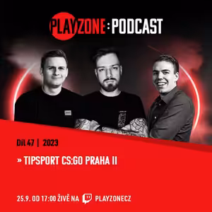 2023E47: Tipsport CS:GO Praha II - Skupiny preview