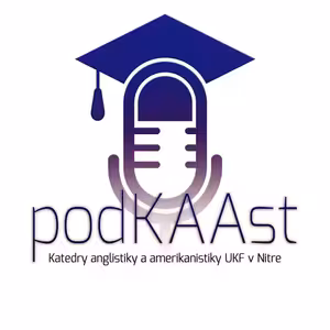 podKAAst S02E04: Rozhovor s prof. Gadušovou (2.časť): O výmenných pobytoch a učiteľstve