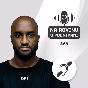 NRoP 69: Snívaj ako Virgil Abloh (Off-White, Louis Vuitton)