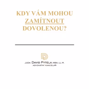42: Kdy vám mohou zamítnout dovolenou?